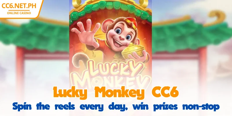 CC6 Lucky Monkey - Spin Daily, Receive Endless Rewards 1 CC6 Lucky Monkey - Spin Daily, Receive Endless Rewards