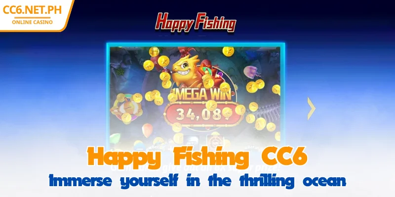 CC6 Happy Fishing - Immerse Yourself in the Dramatic Ocean 1 CC6 Happy Fishing - Immerse Yourself in the Dramatic Ocean