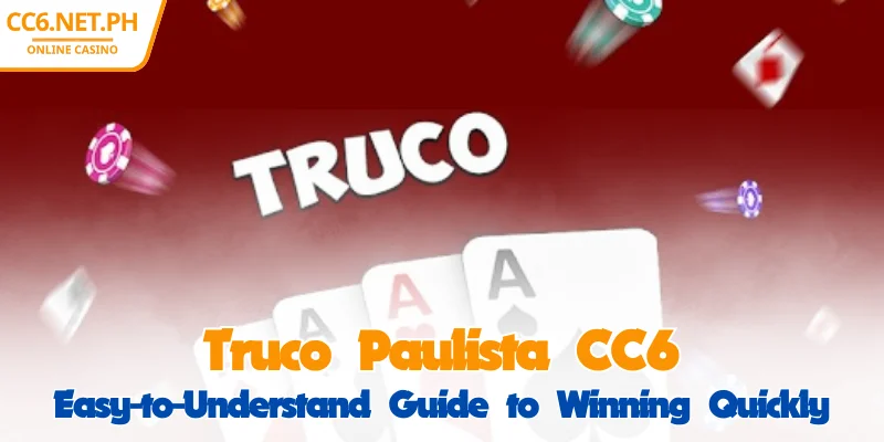 CC6 Truco Paulista – Guide to Playing & Winning Fast 1 CC6 Truco Paulista – Guide to Playing & Winning Fast